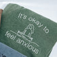 "It's Okay to Feel Anxious" Embroidered T-Shirt