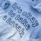 “It’s Okay to Take a Break” Embroidered Hoodie